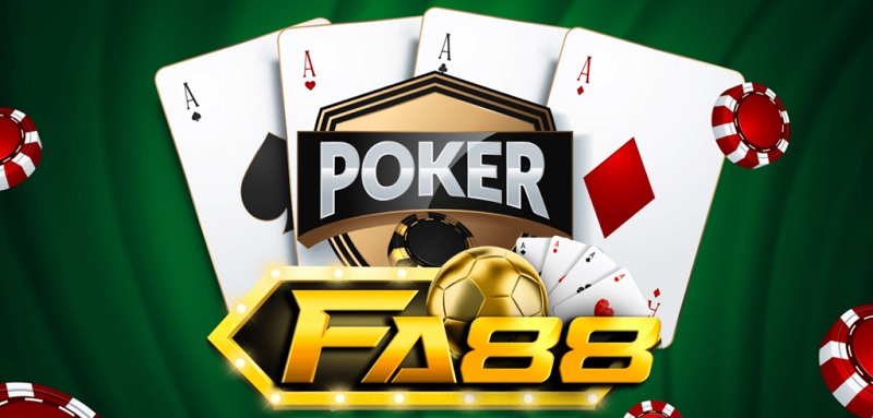 Poker fa88 - Thiên đường game bài đổi thưởng hot hit 2023